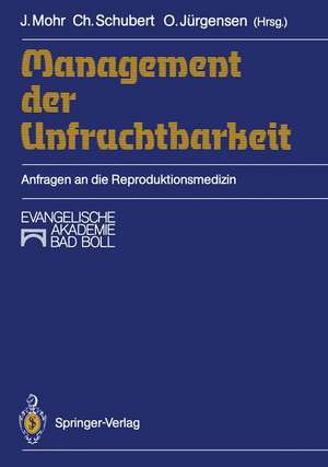 Management der Unfruchtbarkeit: Anfragen an die Reproduktionsmedizin de Jürgen Mohr