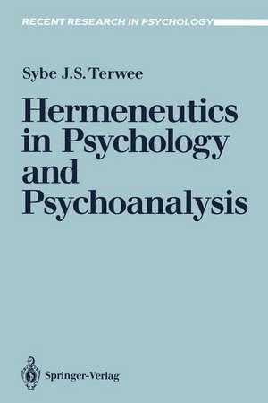 Hermeneutics in Psychology and Psychoanalysis de Sybe J. S. Terwee