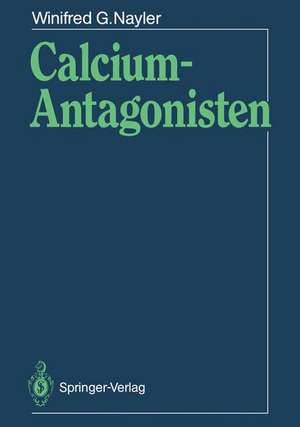 Calcium-Antagonisten de Winifred G. Nayler