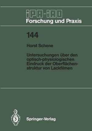 Untersuchungen über den optisch-physiologischen Eindruck der Oberflächenstruktur von Lackfilmen de Horst Schene