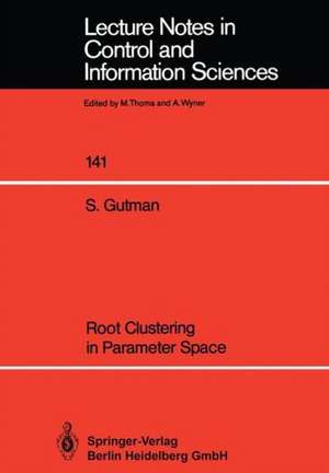 Root Clustering in Parameter Space de Shaul Gutman