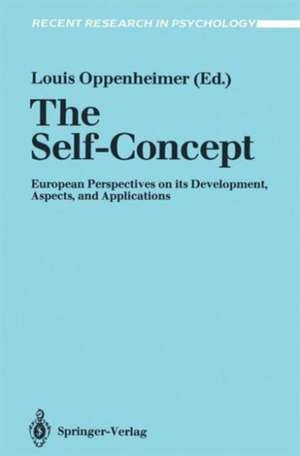 The Self-Concept: European Perspectives on its Development, Aspects, and Applications de Louis Oppenheimer