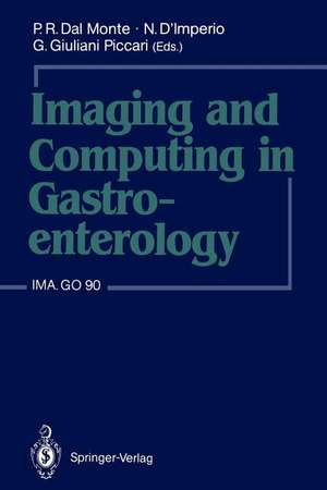 Imaging and Computing in Gastroenterology: IMA.GO 90 de P. R. Dal Monte