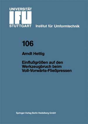 Einflußgrößen auf den Werkzeugbruch beim Voll-Vorwärts-Fließpressen de Arndt Hettig