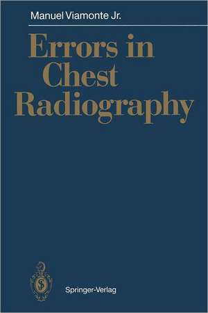 Errors in Chest Radiography de Manuel Jr. Viamonte