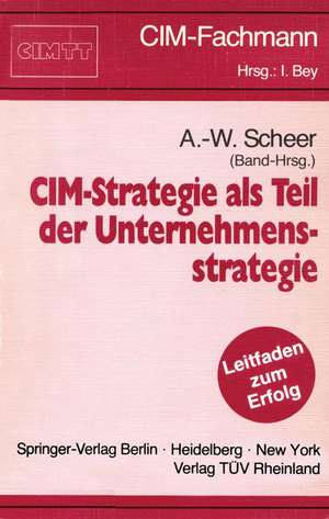 CIM-Strategie als Teil der Unternehmensstrategie de August-Wilhelm Scheer