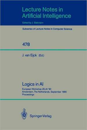 Logics in AI: European Workshop JELIA '90, Amsterdam, The Netherlands, September 10-14, 1990. Proceedings de Jan van Eijck