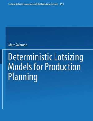 Deterministic Lotsizing Models for Production Planning de Marc Salomon