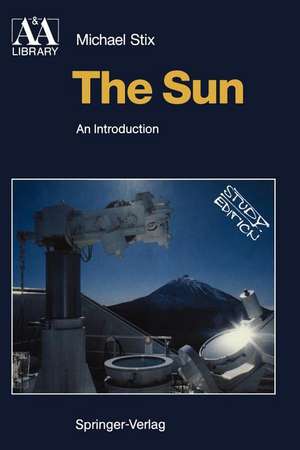 The Sun: An Introduction de Michael Stix