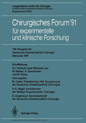 Chirurgisches Forum ’91 für experimentelle und klinische Forschung: 108. Kongreß der Deutschen Gesellschaft für Chirurgie München, 16.–20. April 1991 de M. Betzler