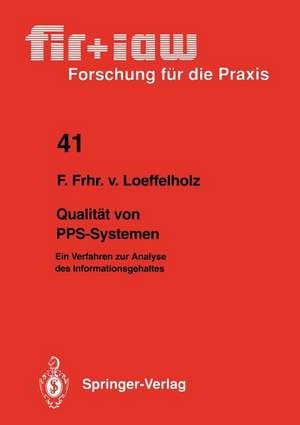 Qualität von PPS-Systemen: Ein Verfahren zur Analyse des Informationsgehaltes de Friedrich v. Loeffelholz