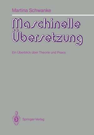 Maschinelle Übersetzung: Ein Überblick über Theorie und Praxis de Martina Reimann