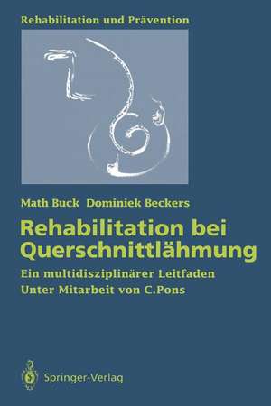 Rehabilitation bei Querschnittlähmung: Ein multidisziplinärer Leitfaden de C. Pons