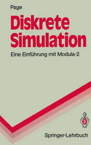 Diskrete Simulation: Eine Einführung mit Modula-2 de H. Liebert