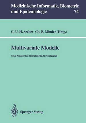 Multivariate Modelle: Neue Ansätze für biometrische Anwendungen de Gilg U.H. Seeber