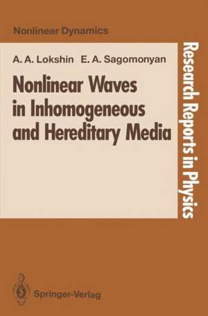 Nonlinear Waves in Inhomogeneous and Hereditary Media de Alexandr A. Lokshin