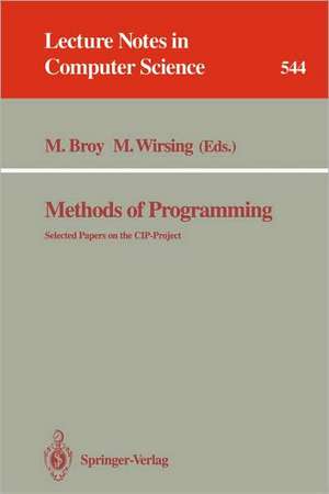 Methods of Programming: Selected Papers on the CIP-Project de Manfred Broy