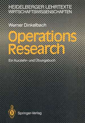 Operations Research: Ein Kurzlehr- und Übungsbuch de Werner Dinkelbach