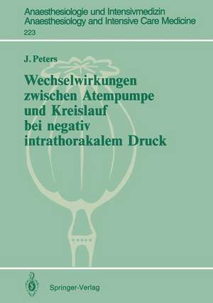 Wechselwirkungen zwischen Atempumpe und Kreislauf bei negativ intrathorakalem Druck de Jürgen Peters