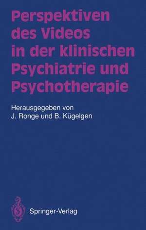 Perspektiven des Videos in der klinischen Psychiatrie und Psychotherapie de Joachim Ronge