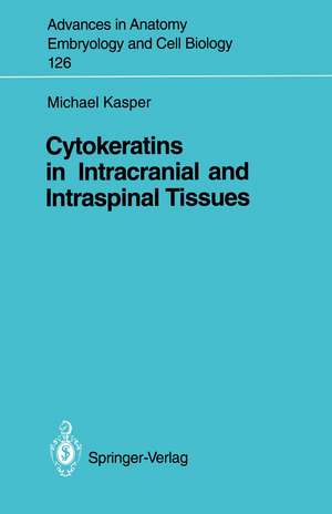 Cytokeratins in Intracranial and Intraspinal Tissues de Michael Bauer