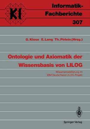 Ontologie und Axiomatik der Wissensbasis von LILOG: Wissensmodellierung im IBM Deutschland LILOG-Projekt de Gudrun Klose