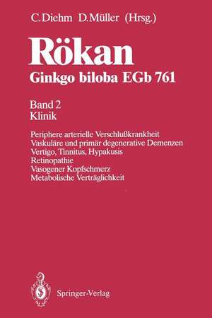 Rökan Ginkgo biloba EGb 761: Band 2 Klinik Periphere arterielle Verschlußkrankheit Vaskuläre und primär degenerative Demenzen Vertigo, Tinnitus, Hypakusis Retinopathie Vasogener Kopfschmerz Metabolische Verträglichkeit de Curt Diehm