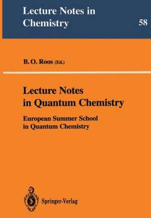 Lecture Notes in Quantum Chemistry: European Summer School in Quantum Chemistry de Björn O. Roos