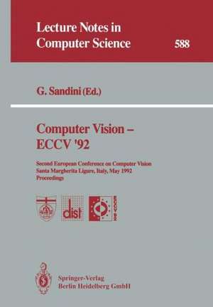 Computer Vision — ECCV ’92: Second European Conference on Computer Vision Santa Margherita Ligure, Italy, May 19–22, 1992 Proceedings de Giulio Sandini