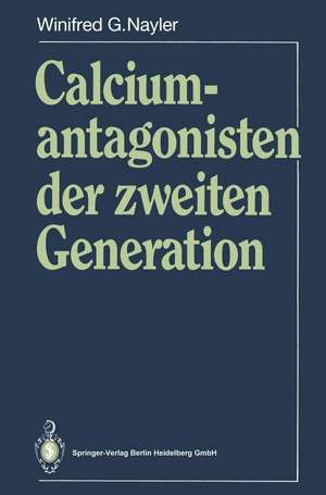 Calciumantagonisten der zweiten Generation de Winifred G. Nayler