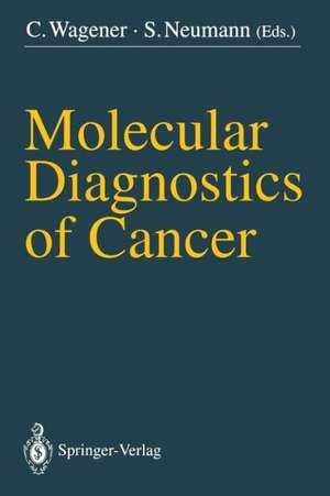 Molecular Diagnostics of Cancer de Christoph Wagener