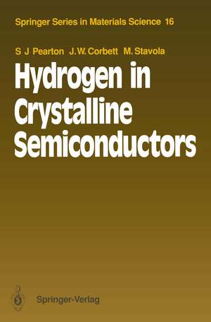 Hydrogen in Crystalline Semiconductors de Stephen J. Pearton