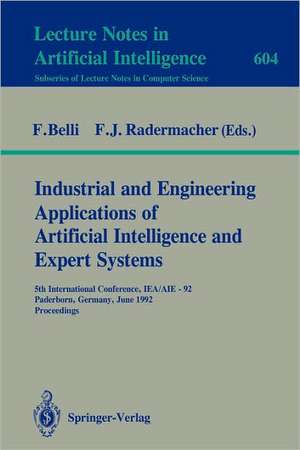 Industrial and Engineering Applications of Artificial Intelligence and Expert Systems: 5th International Conference, IEA/AIE-92, Paderborn, Germany, June 9-12, 1992. Proceedings de Fevzi Belli