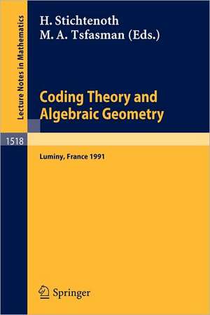 Coding Theory and Algebraic Geometry: Proceedings of the International Workshop held in Luminy, France, June 17-21, 1991 de Henning Stichtenoth