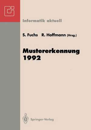 Mustererkennung 1992: 14. DAGM-Symposium, Dresden, 14.–16. September 1992 de S. Fuchs