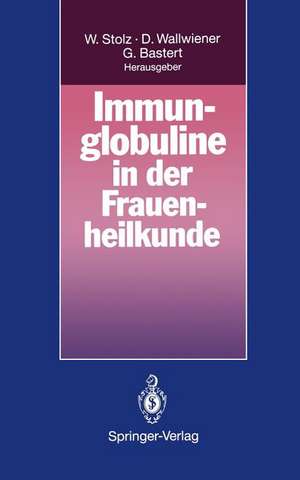 Immunglobuline in der Frauenheilkunde de Wolfgang Stolz