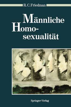 Männliche Homosexualität de Richard C. Friedman