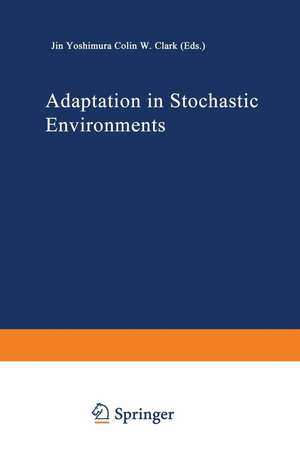 Adaptation in Stochastic Environments de Jin Yoshimura