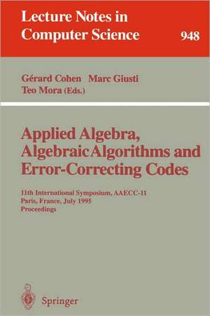 Applied Algebra, Algebraic Algorithms and Error-Correcting Codes: 10th International Symposium, AAECC-10, San Juan de Puerto Rico, Puerto Rico, May 10-14, 1993. Proceedings de Gerard Cohen