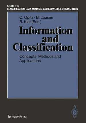 Information and Classification: Concepts, Methods and Applications Proceedings of the 16th Annual Conference of the “Gesellschaft für Klassifikation e.V.” University of Dortmund, April 1–3, 1992 de Otto Opitz