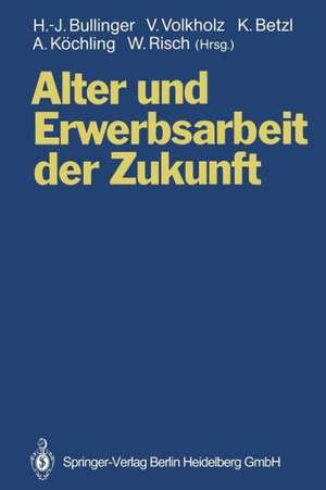 Alter und Erwerbsarbeit der Zukunft: Arbeit und Technik bei veränderten Alters- und Belegschaftsstrukturen de C. Herrmann