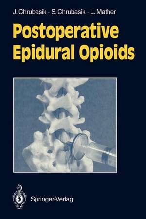 Postoperative Epidural Opioids de Joachim Chrubasik