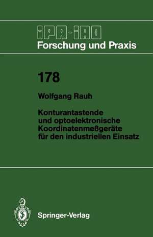 Konturantastende und optoelektronische Koordinatenmeßgeräte für den industriellen Einsatz de Wolfgang Rauh