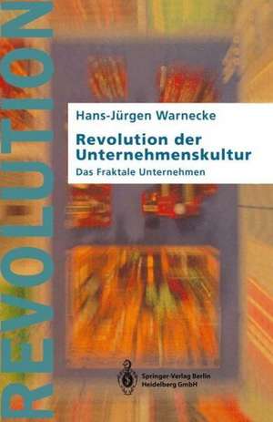 Revolution der Unternehmenskultur: Das Fraktale Unternehmen de M. Hüser