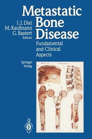 Metastatic Bone Disease: Fundamental and Clinical Aspects de Ingo J. Diel