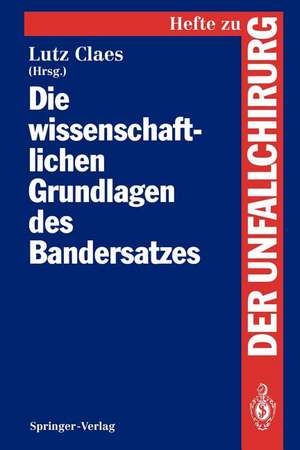 Die wissenschaftlichen Grundlagen des Bandersatzes de Lutz Claes