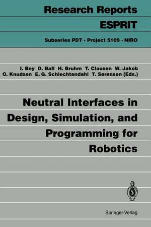 Neutral Interfaces in Design, Simulation, and Programming for Robotics de Ingward Bey