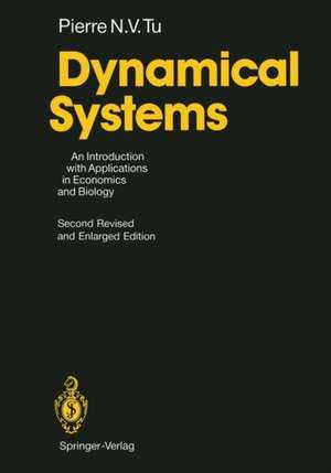 Dynamical Systems: An Introduction with Applications in Economics and Biology de Pierre N. V. Tu