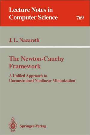 The Newton-Cauchy Framework: A Unified Approach to Unconstrained Nonlinear Minimization de John L. Nazareth