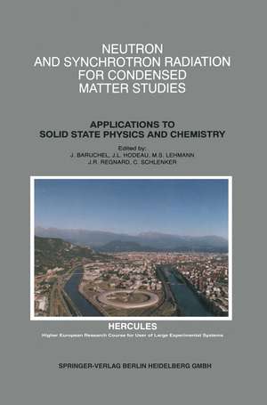 Neutron and Synchrotron Radiation for Condensed Matter Studies: Applications to Solid State Physics and Chemistry de Jose Baruchel